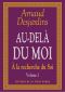 [À la recherche du Soi 02] • Au-delà du moi